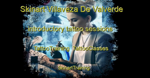 Skinart Villaveza De Valverde introductory tattoo sessions | TattooTraining | TattooClasses | SkinartTraining-Spain