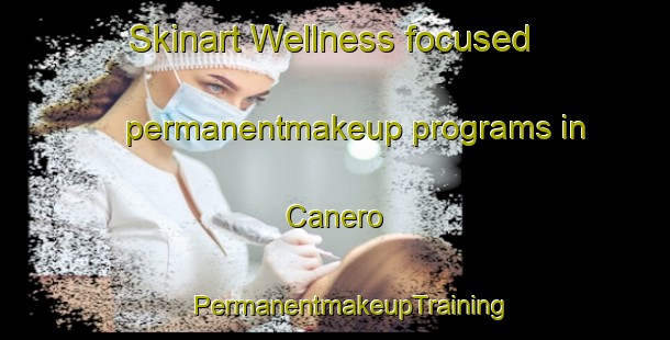 Skinart Wellness-focused permanentmakeup programs in Canero | #PermanentmakeupTraining #PermanentmakeupClasses #SkinartTraining-Spain