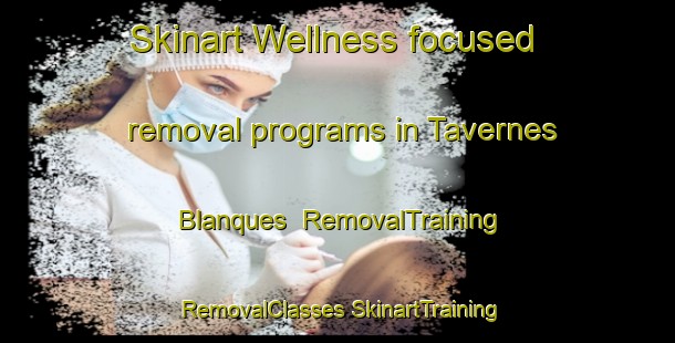 Skinart Wellness-focused removal programs in Tavernes Blanques | #RemovalTraining #RemovalClasses #SkinartTraining-Spain