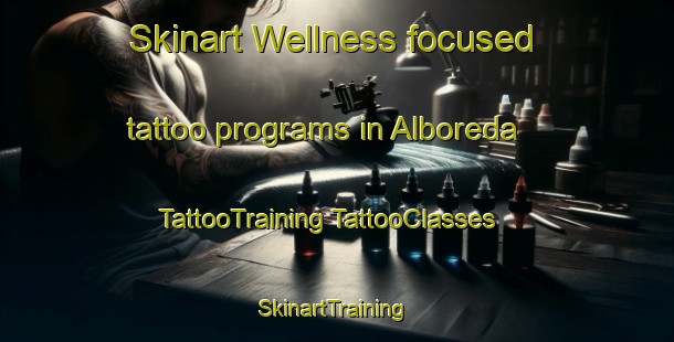 Skinart Wellness-focused tattoo programs in Alboreda | #TattooTraining #TattooClasses #SkinartTraining-Spain