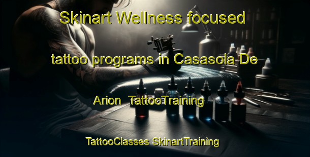 Skinart Wellness-focused tattoo programs in Casasola De Arion | #TattooTraining #TattooClasses #SkinartTraining-Spain