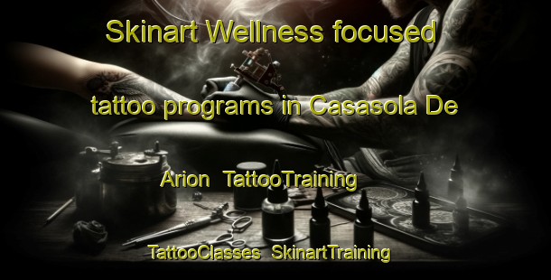 Skinart Wellness-focused tattoo programs in Casasola De Arion | TattooTraining | TattooClasses | SkinartTraining-Spain