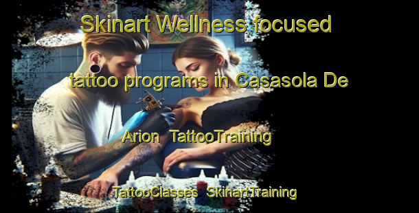 Skinart Wellness-focused tattoo programs in Casasola De Arion | TattooTraining | TattooClasses | SkinartTraining-Spain