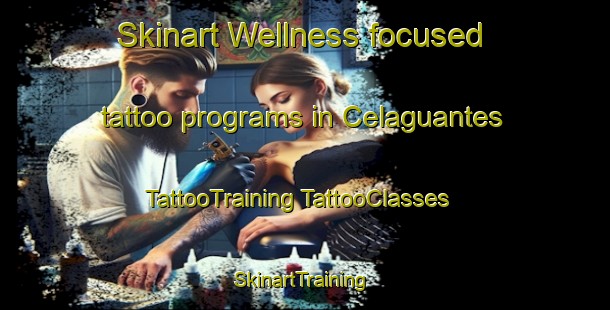 Skinart Wellness-focused tattoo programs in Celaguantes | #TattooTraining #TattooClasses #SkinartTraining-Spain