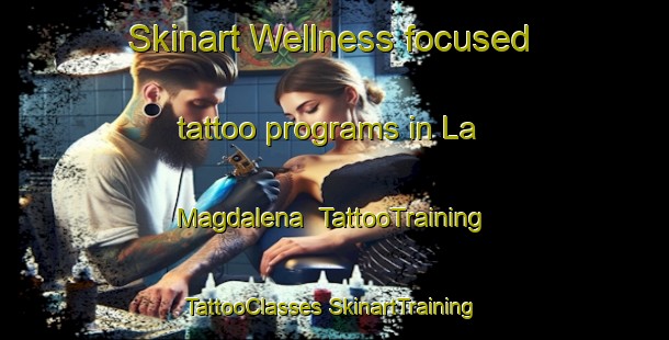 Skinart Wellness-focused tattoo programs in La Magdalena | #TattooTraining #TattooClasses #SkinartTraining-Spain