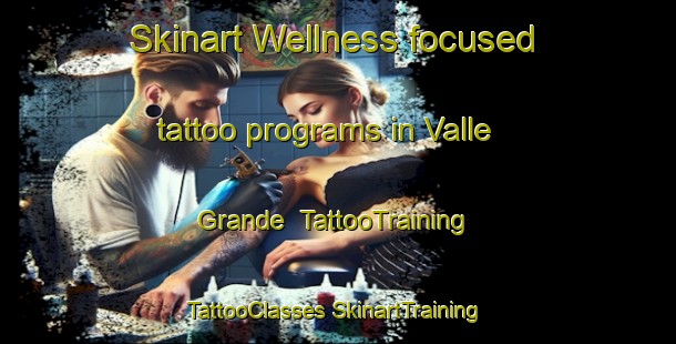 Skinart Wellness-focused tattoo programs in Valle Grande | #TattooTraining #TattooClasses #SkinartTraining-Spain